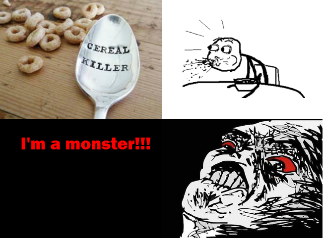 Cereal Killer Meme By Abayarde Memedroid