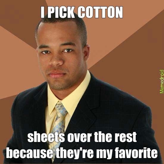 Cotton Picker Meme By Koolh4ndluke Memedroid