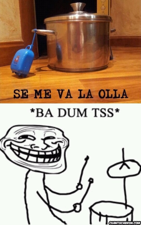 se me va la olla Meme subido por gallopallo18 ) Memedroid