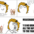 Milkshake Rage