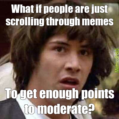 You dont deserve the title of mod - meme