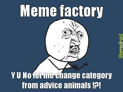This is in advice animals - meme