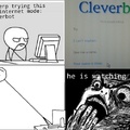 cleverbot he is watching me