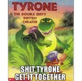 Double Dirty Tyrone