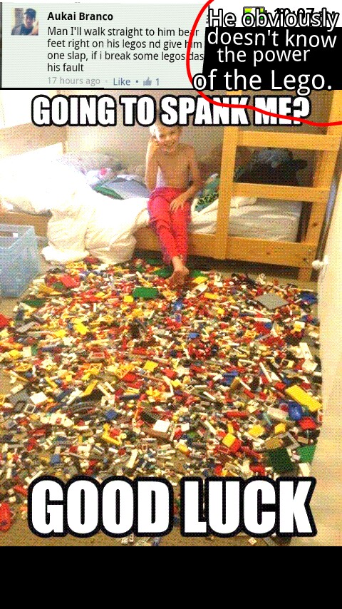 Never Underestimate the Power of the Lego. - meme