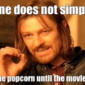 One does not popcorn