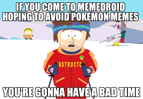 pokemon is for little kids - meme