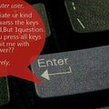 Enter key. lol.