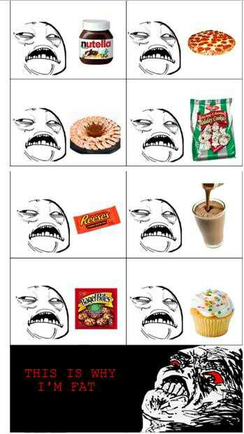 This is why im fat!!! - meme