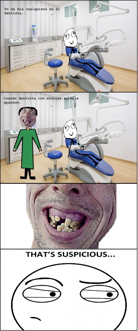 Dentistas con los dientes en mal estado, sospechoso - meme