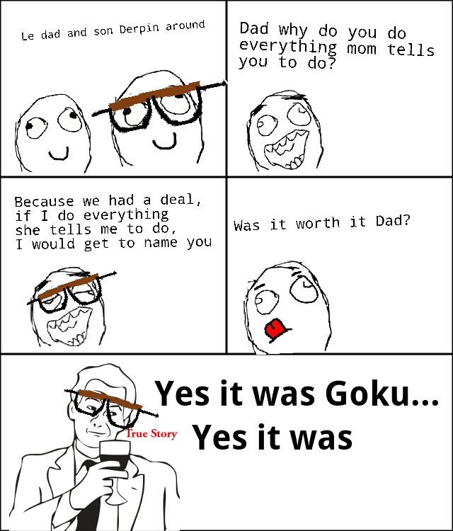 Yes it was Goku - meme
