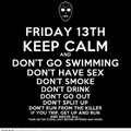 Friday 13th Keep Calm and...