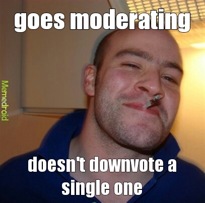 good guy moderator - meme