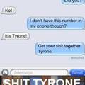 damn it tyrone!