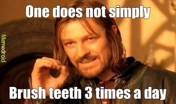 Brush teeth - meme