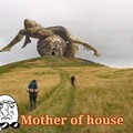 Mother of House