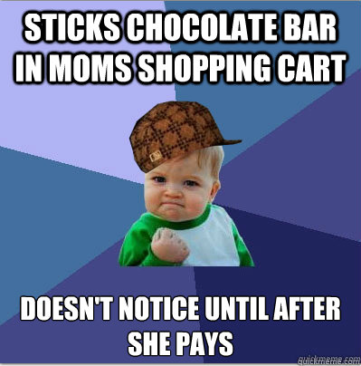 Scumbag success kid goes shopping - meme