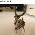 Just a buck