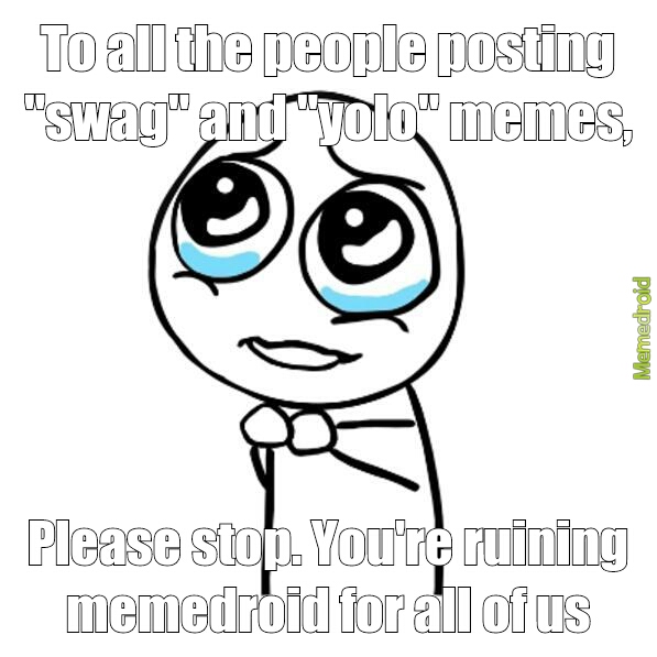 please stop - meme