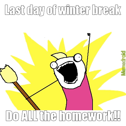 All the homework!! - meme