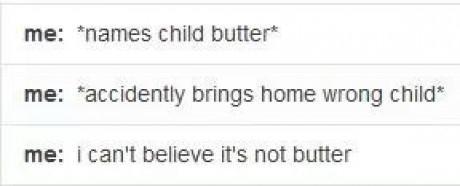 Butter is life  - meme