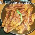 I made a salad