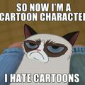 I hate cartoons.