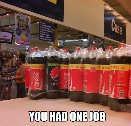 you had one job! - meme