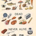 never alive
