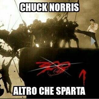 chuck norris vs sparta - meme
