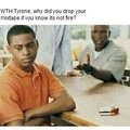 Tyrone pls