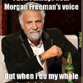 Morgan freeman is boss