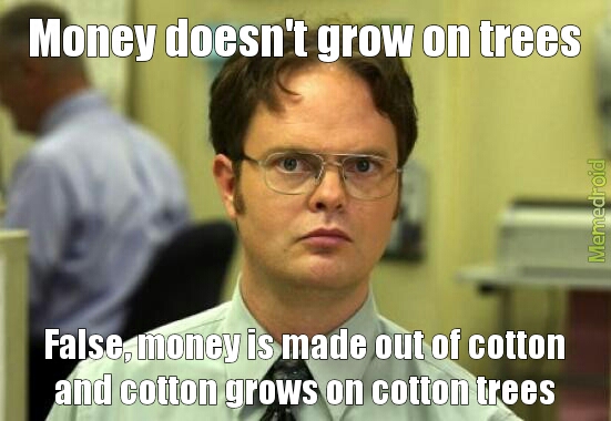 money grows on trees - meme