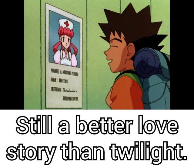Still a better love story than twilight. - meme