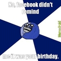 Birthday, I lied.