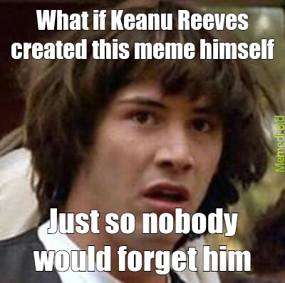 yes, what if - meme