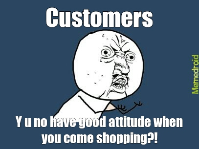 Customers - meme