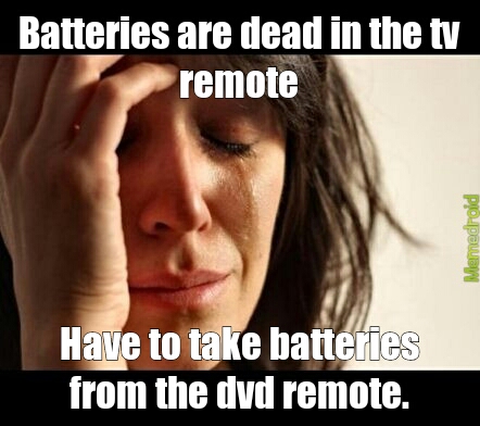 When dead batteries meet laziness... - meme