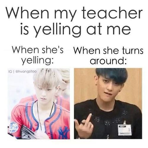 When My Teacher Is Yelling At Me - meme