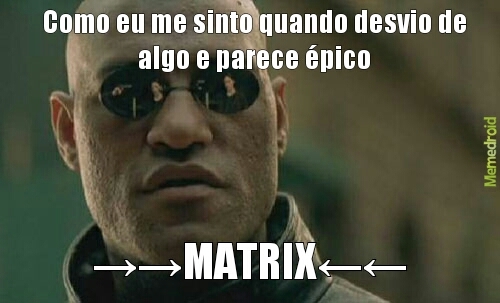 matrix - meme
