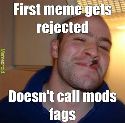 Mods arn't Fags - meme