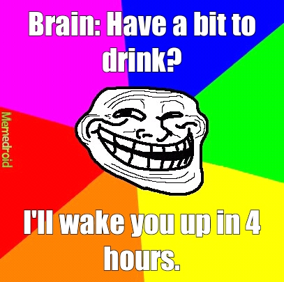 early morning troll brain - meme