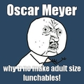 damn you Oscar Meyer