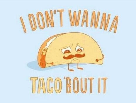 its not easy being a taco - meme