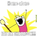 EAT ALL THE BACON!!!