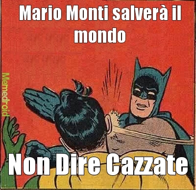 Mario Monti alla riscossa - meme