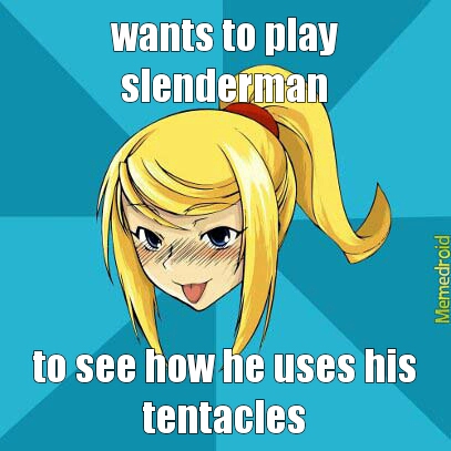 horny samus and slendy if you know what I mean - meme