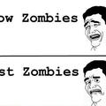 zombies...