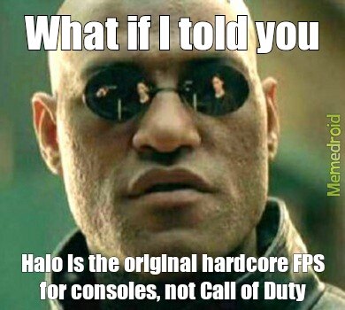 halo is so much better than cod - meme
