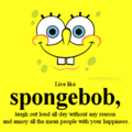 spongebob... livin like Larry.